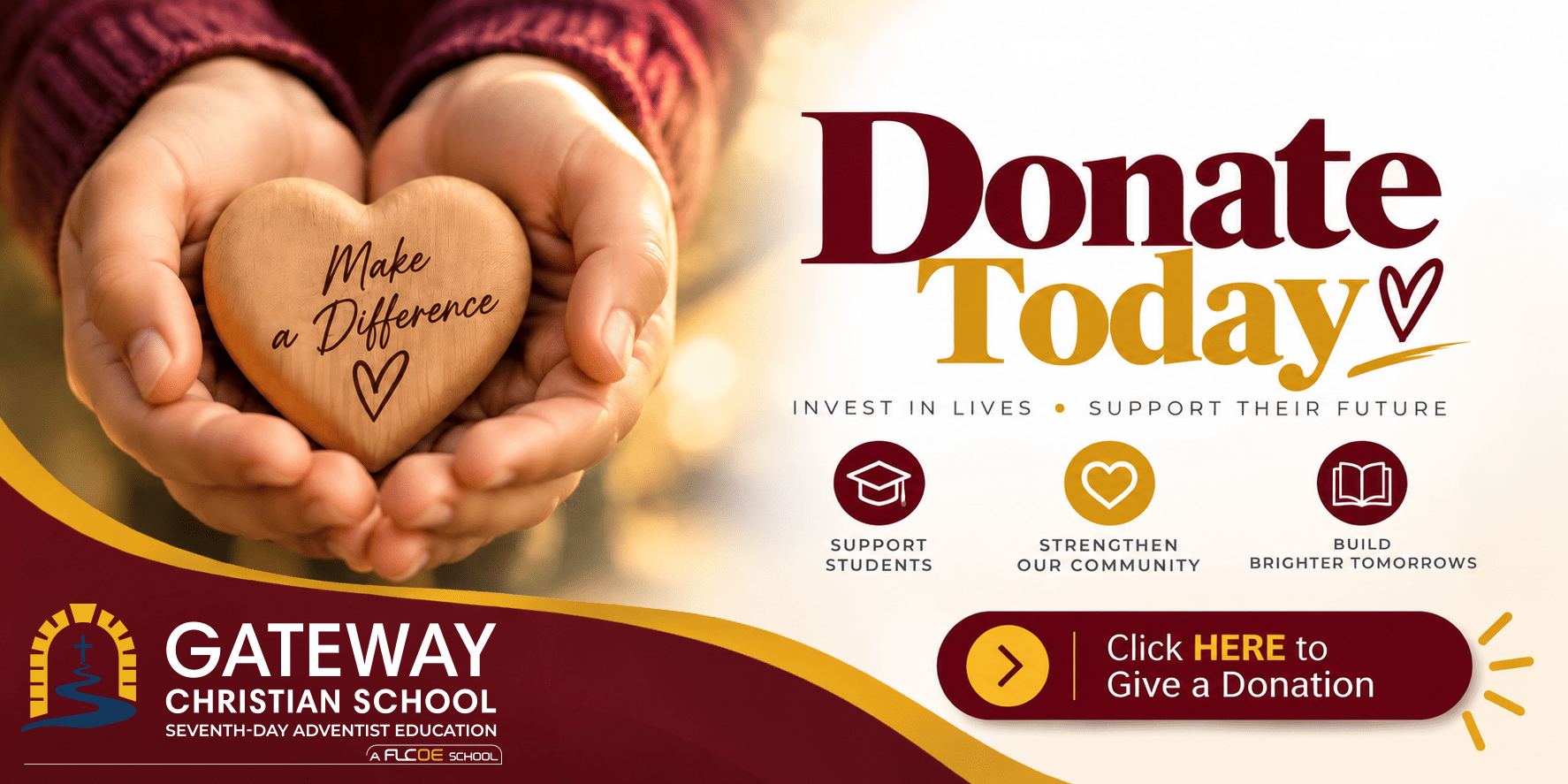 Hands cupping a wooden heart that says 'Make a Difference' next to a prominent 'Donate Today' message for Gateway Christian School donation banner.